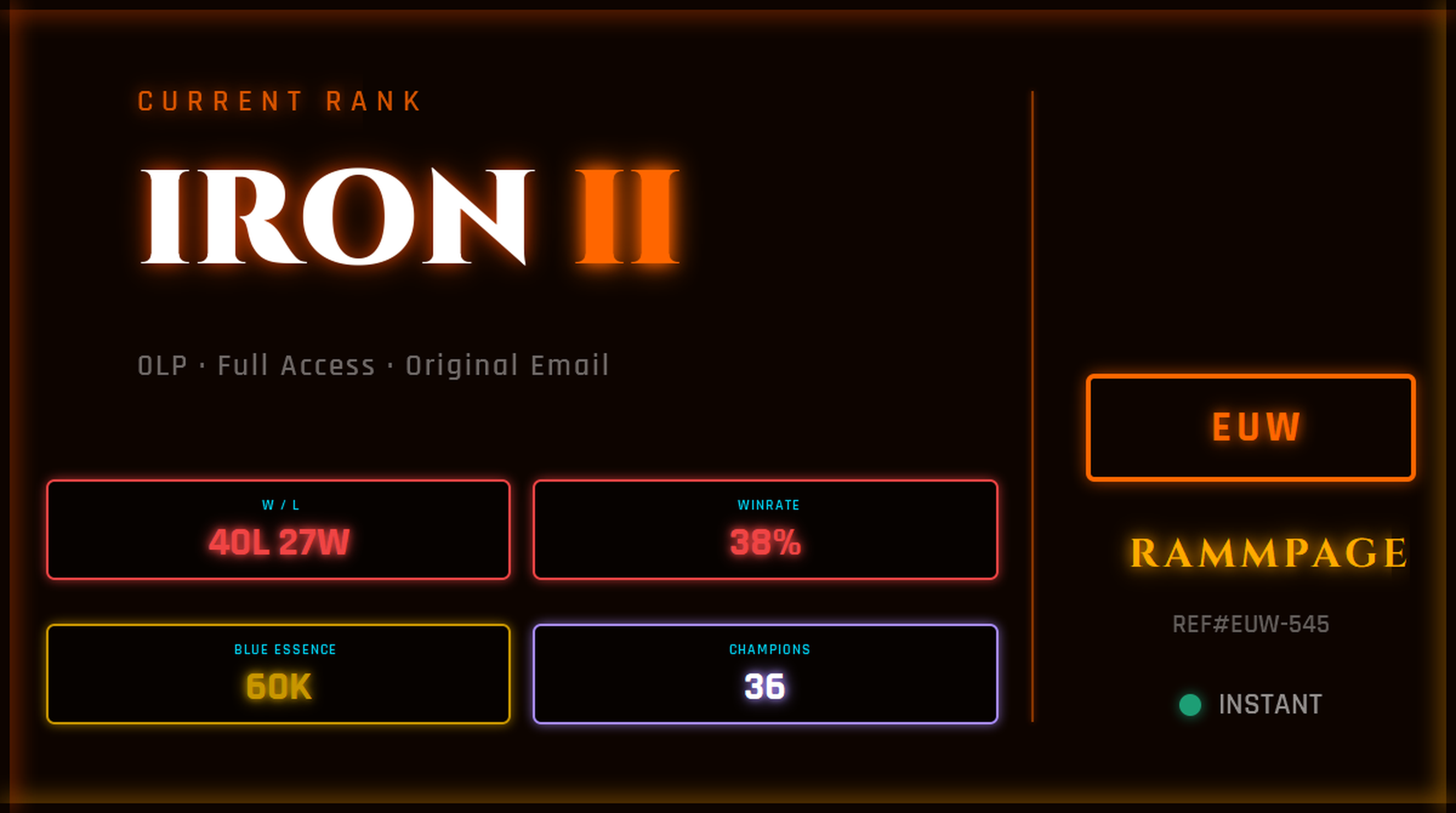 EUW IRON 2 | League of Legends Account | Ranked Ready | S16 | 40L 27W | 38% WR | 60K BE | 36 Champs | Ranked 5s Ready | REF#EUW-545