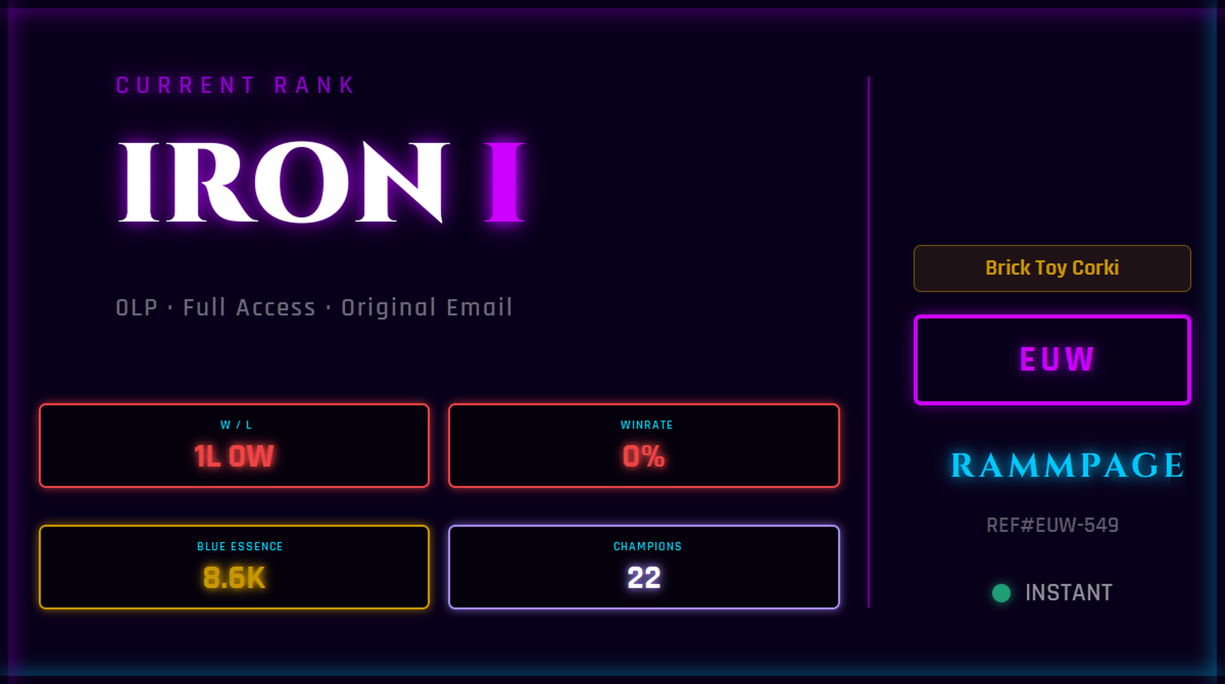 EUW IRON 1(P) | League of Legends Account | Ranked Ready | S16 | 1L 0W | 8.6K BE | 22 Champs | Brick Toy Corki | REF#EUW-549