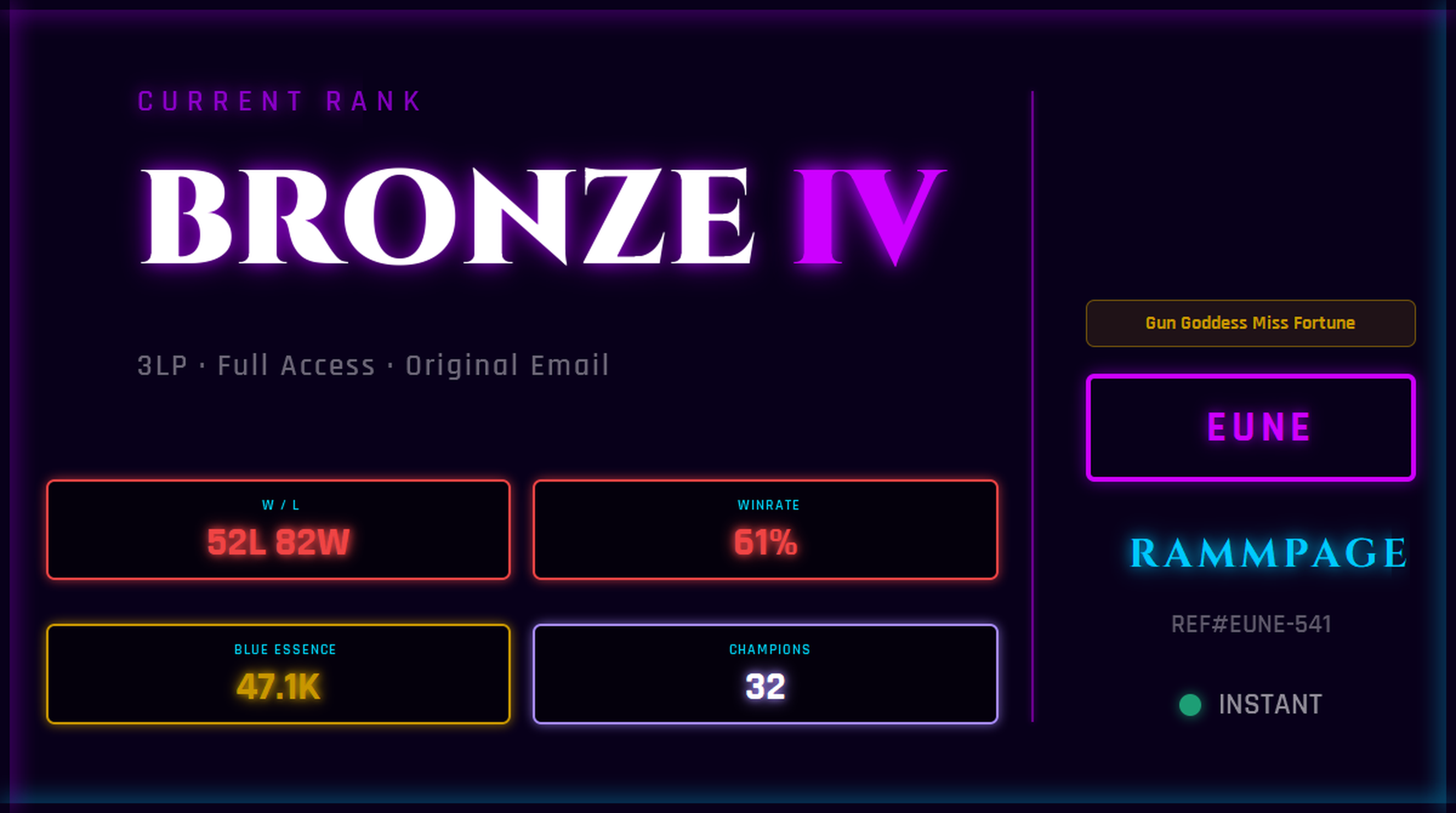 EUNE BRONZE 4 3LP | League of Legends Account | Ranked Ready | S16 | 52L 82W | 61% WR | 47.1K BE | 32 Champs | Gun Goddess Miss Fortune | Ranked 5s Ready | REF#EUNE-541