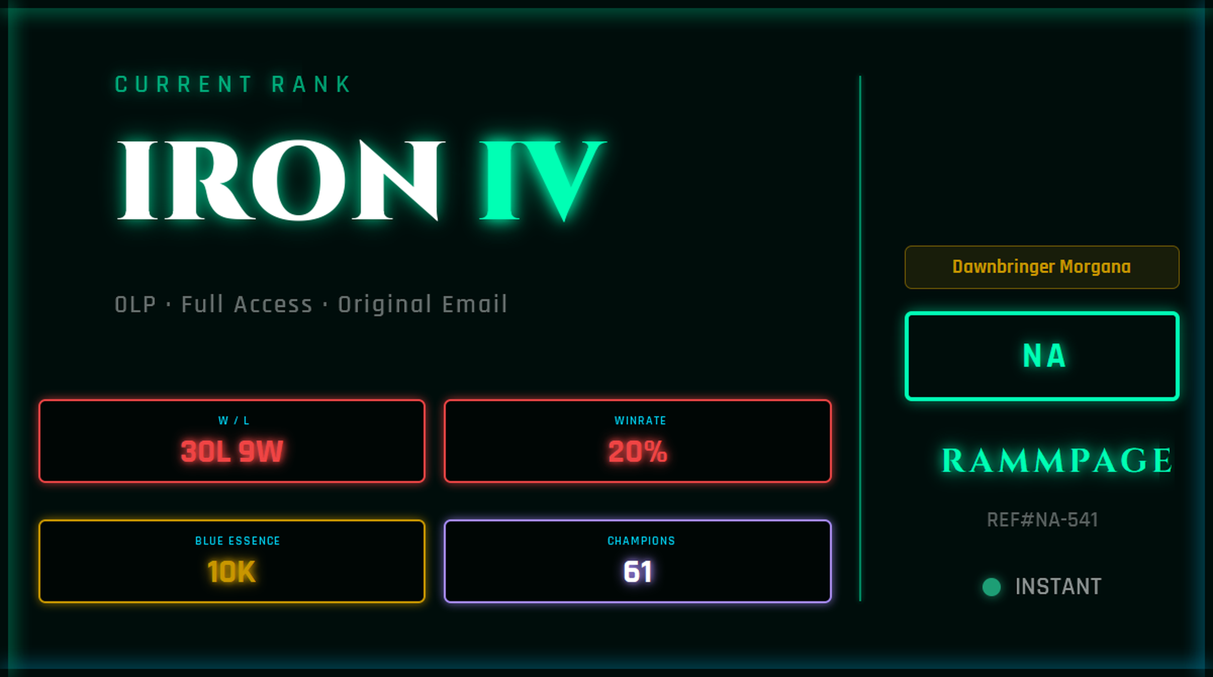 NA Iron 4 0LP | League of Legends Account | S16 | 30L 9W | 10K BE | 61 Champs | Dawnbringer Morgana | Ranked 5s Ready | League Classic Live | Low MMR | Honor Restricted | REF#NA-542
