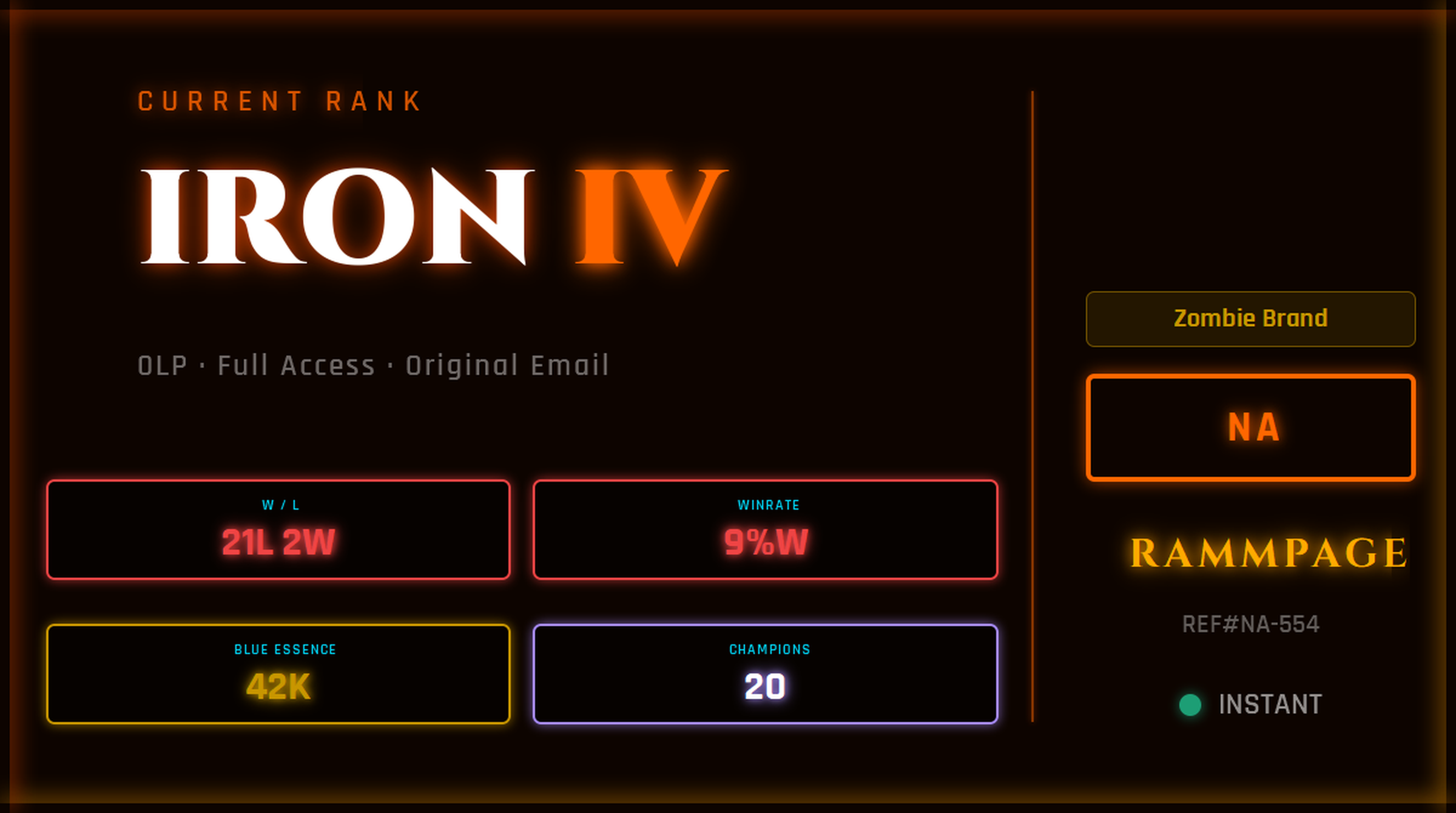 NA Iron 4 0LP | League of Legends Account | S16 | 21L 2W | 42K BE | 20 Champs | Zombie Brand | League Classic Live | Low MMR | REF#NA-554
