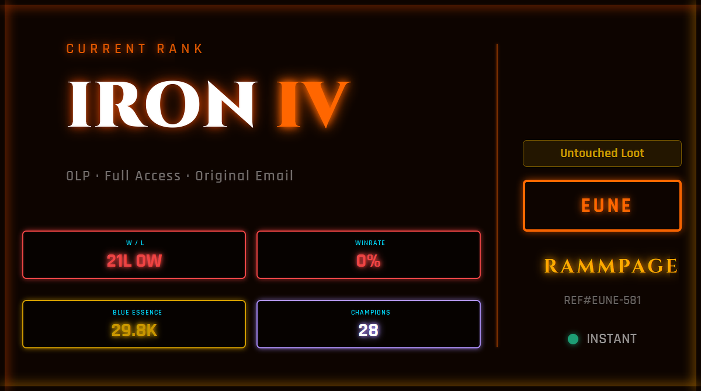 EUNE Iron 4 0LP | League of Legends Account | S16 | 21L 0W | 29.8K BE | 28 Champs | Untouched Loot | League Classic Live | Low MMR | Handleveled | REF#EUNE-581