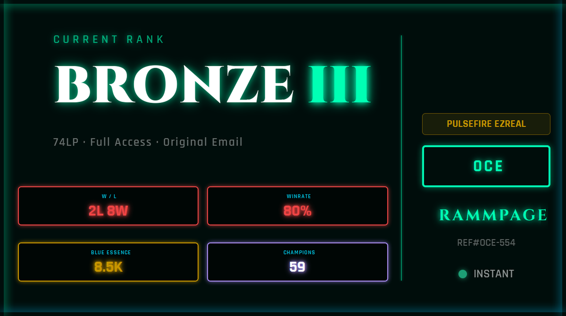 OCE BRONZE 3 74LP | League of Legends Account | Ranked Ready | S16 | 2L 8W | 80% WR | 8.5K BE | 59 Champs | PULSEFIRE EZREAL | Ranked 5s Ready | League Classic Live | REF#OCE-554