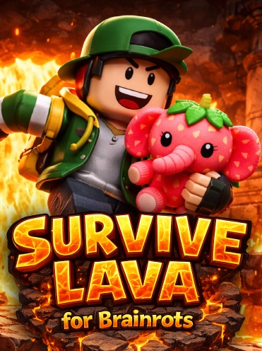 Survive Lava for Brainrots